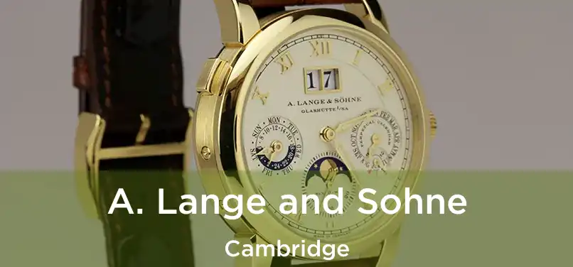  A. Lange and Sohne Cambridge