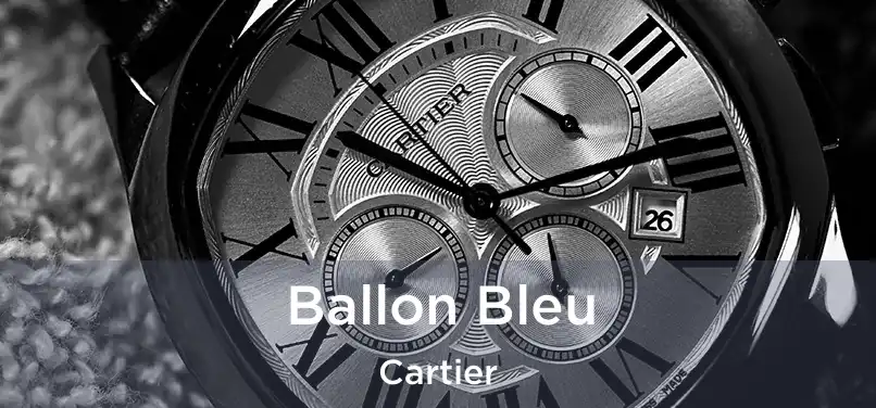  Ballon Bleu Cartier