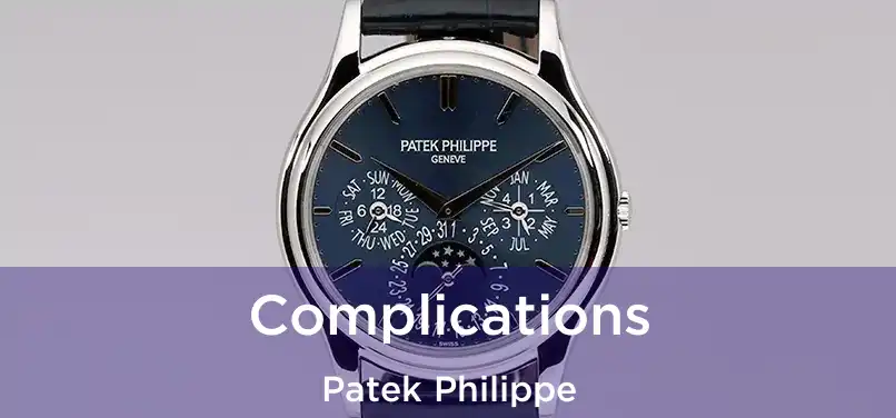  Complications Patek Philippe