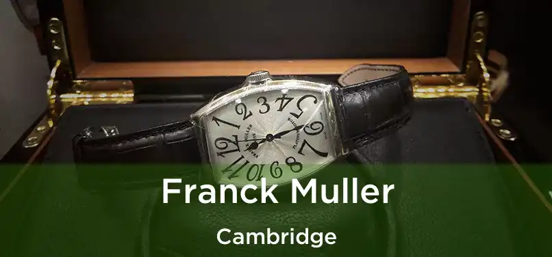  Franck Muller Cambridge