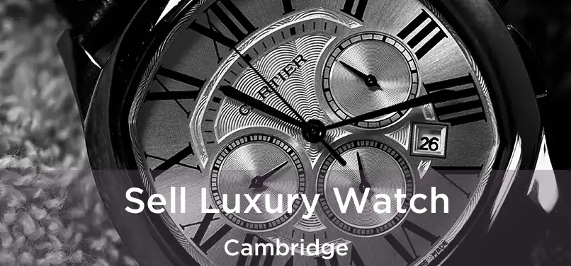  Sell Luxury Watch Cambridge