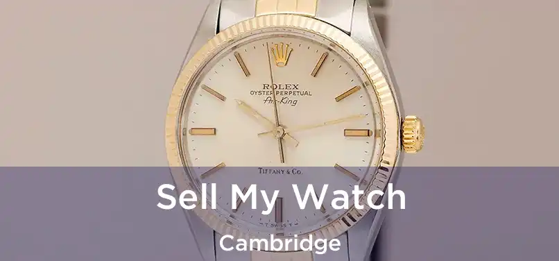  Sell My Watch Cambridge