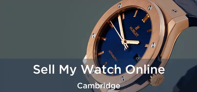  Sell My Watch Online Cambridge