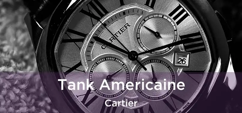  Tank Americaine Cartier