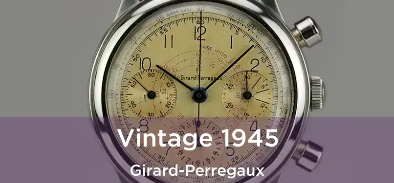  Vintage 1945 Girard-Perregaux
