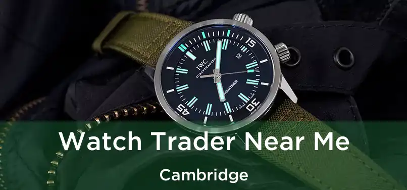  Watch Trader Near Me Cambridge